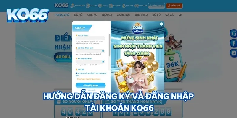 Hướng dẫn đăng ký và đăng nhập tài khoản KO66