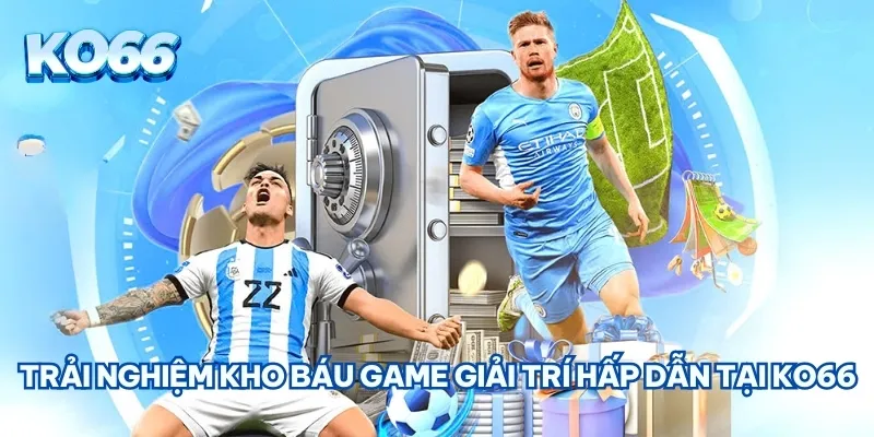 Trải nghiệm kho báu game giải trí hấp dẫn tại KO66